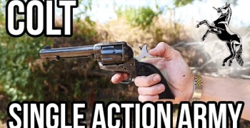 Colt Single Action Army: Shooting The Legendary Revolver